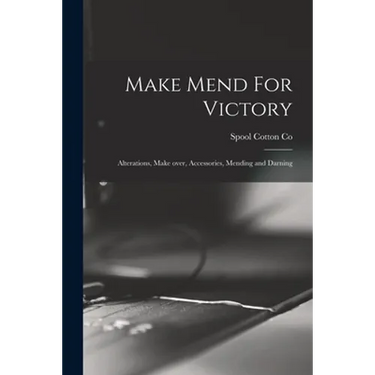 Make Mend For Victory: Alterations, Make Over, Accessories, Mending and Darning
