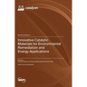 Innovative Catalytic Materials for Environmental Remediation and Energy Applications