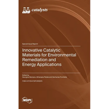 Innovative Catalytic Materials for Environmental Remediation and Energy Applications