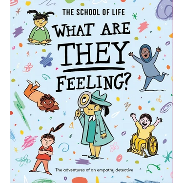 What Are They Feeling?: The Adventures of an Empathy Detective