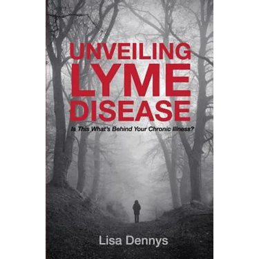Unveiling Lyme Disease: Is This What's Behind Your Chronic Illness?