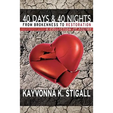 40 Days and 40 Nights: From Brokenness to Restoration