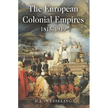 The European Colonial Empires: 1815-1919
