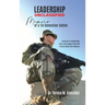 Leadership Unclassified Memoir of a 1st Generation Soldier, Lessons in Leadership, Loss, and Legacy from the First to Wear the Uniform.