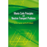 Monte Carlo Principles and Neutron Transport Problems