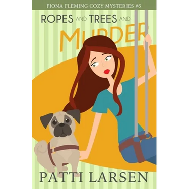 Ropes and Trees and Murder