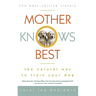 Mother Knows Best: The Natural Way to Train Your Dog