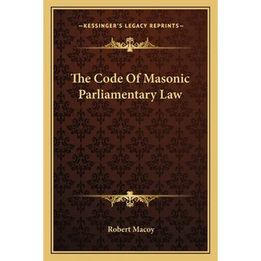The Code Of Masonic Parliamentary Law