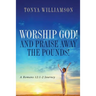 Worship God! and Praise Away the Pounds