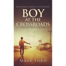 Boy at the Crossroads: From Teenage Runaway to Class President