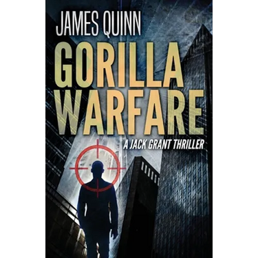 Gorilla Warfare: A Jack Grant Thriller