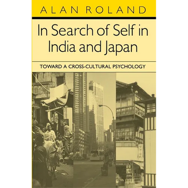 In Search of Self in India and Japan: Toward a Cross-Cultural Psychology