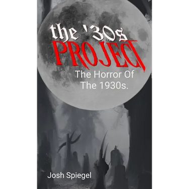 The '30s Project: The Horror Films of the 1930s