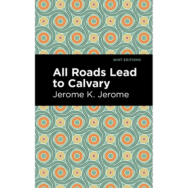 All Roads Lead to Calvary