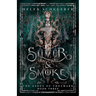 Silver & Smoke: An epic fantasy romance