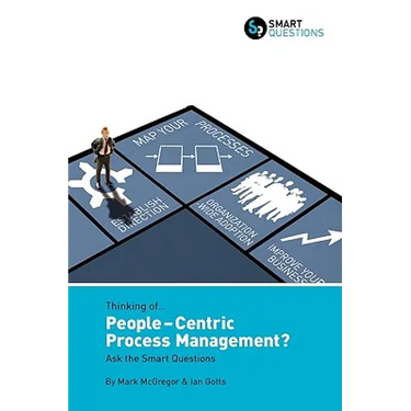 Thinking of... People-centric Process Management? Ask the Smart Questions