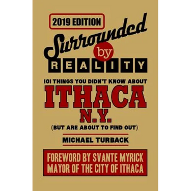 Surrounded By Reality: 100 Things You Didn't Know About Ithaca, NY