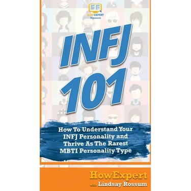 Infj 101: How To Understand Your INFJ Personality and Thrive As The Rarest MBTI Personality Type