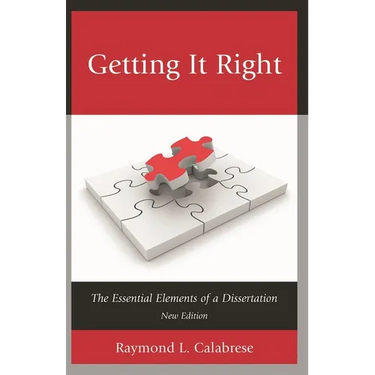 Getting It Right: The Essential Elements of a Dissertation