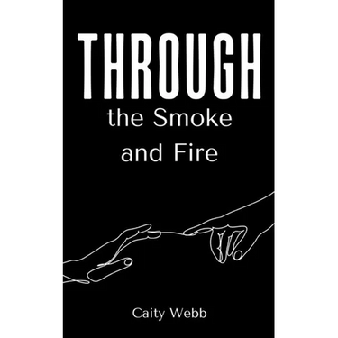 Through the Smoke and Fire