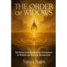 The Order of Widows: The Divine Link Between the Stewardship of Widows and Spiritual Reformation