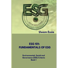 Fundamentals of Esg (Esg 101): Environmental, Social and Governance (ESG) Criteria Book 1