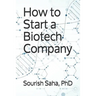 How to Start a Biotech Company