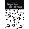 Taking the Mystery Out of Estate Planning