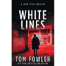 White Lines: A John Tyler Thriller