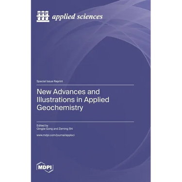 New Advances and Illustrations in Applied Geochemistry