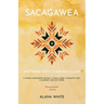 Sacagawea: Westward with Lewis and Clark