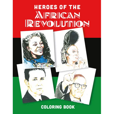 Heroes of the African Revolution: Colouring Book