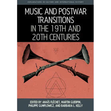 Music and Postwar Transitions in the 19th and 20th Centuries