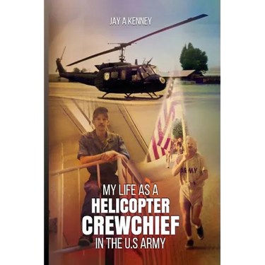 My Life as a Helicopter Crewchief in the U.S Army