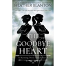 The Goodbye Heart: A Split-Time Inspirational Romance