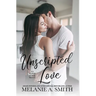 Unscripted Love: A Steamy Small-Town Celebrity Romance