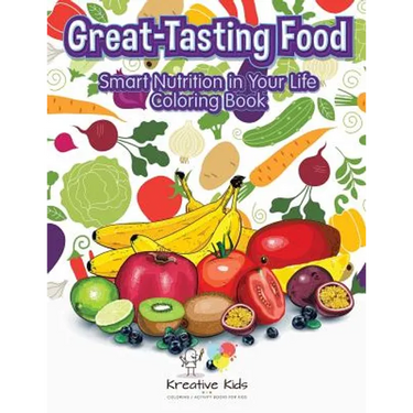 Great-Tasting Food: Smart Nutrition in Your Life Coloring Book
