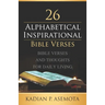 Alphabetical Inspirational Bible Verses: Bible Verses and Thoughts for Daily Living