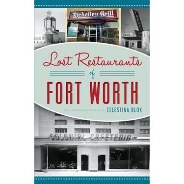 Lost Restaurants of Fort Worth