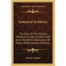 Sentenced To Siberia: The Story Of The Ministry, Persecution, Imprisonment And God's Wonderful Deliverance Of Pastor Malof, Apostle Of Russi