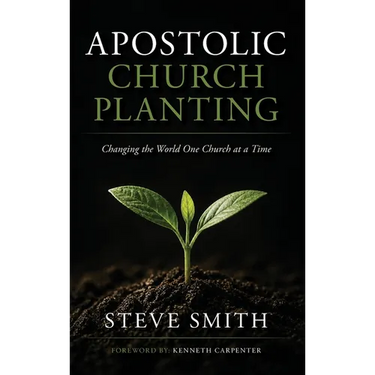 Apostolic Church Planting: Changing the World One Church at a Time