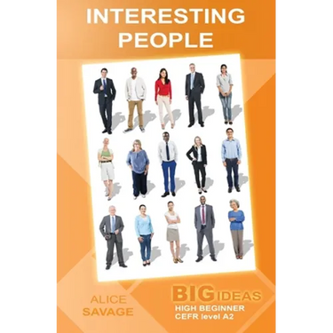 Interesting People: Big Ideas: High Beginner