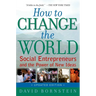 How to Change the World: Social Entrepreneurs and the Power of New Ideas (Updated)