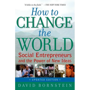 How to Change the World: Social Entrepreneurs and the Power of New Ideas (Updated)