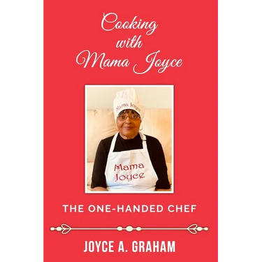 Cooking With Mama Joyce: The one-handed Chef