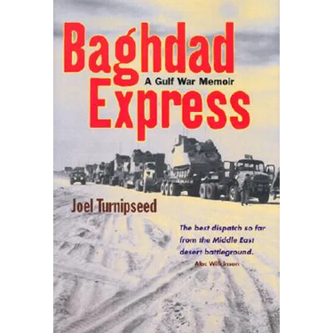 Baghdad Express: A Gulf War Memoir