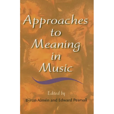 Approaches to Meaning in Music
