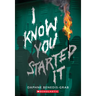 I Know You Started It (a Secrets & Lies Novel)