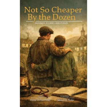 Not So Cheaper by the Dozen: Musings, Stories, and Poems