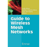 Guide to Wireless Mesh Networks